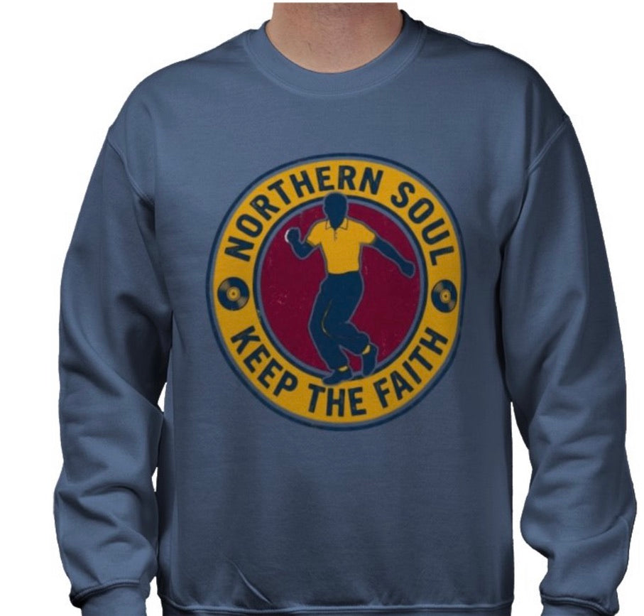 Riff Responsibly | Keep The Faith, Northern Soul Sweatshirt