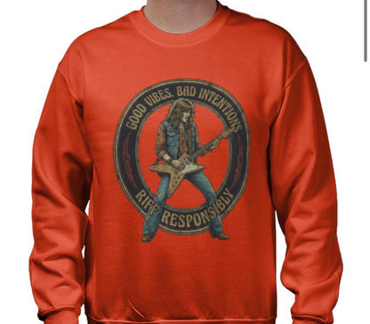 Riff Responsibly | Good Vibes Bad Intentions Sweatshirt