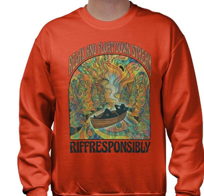 Riff Responsibly | Relax And Float Down Stream Sweatshirt