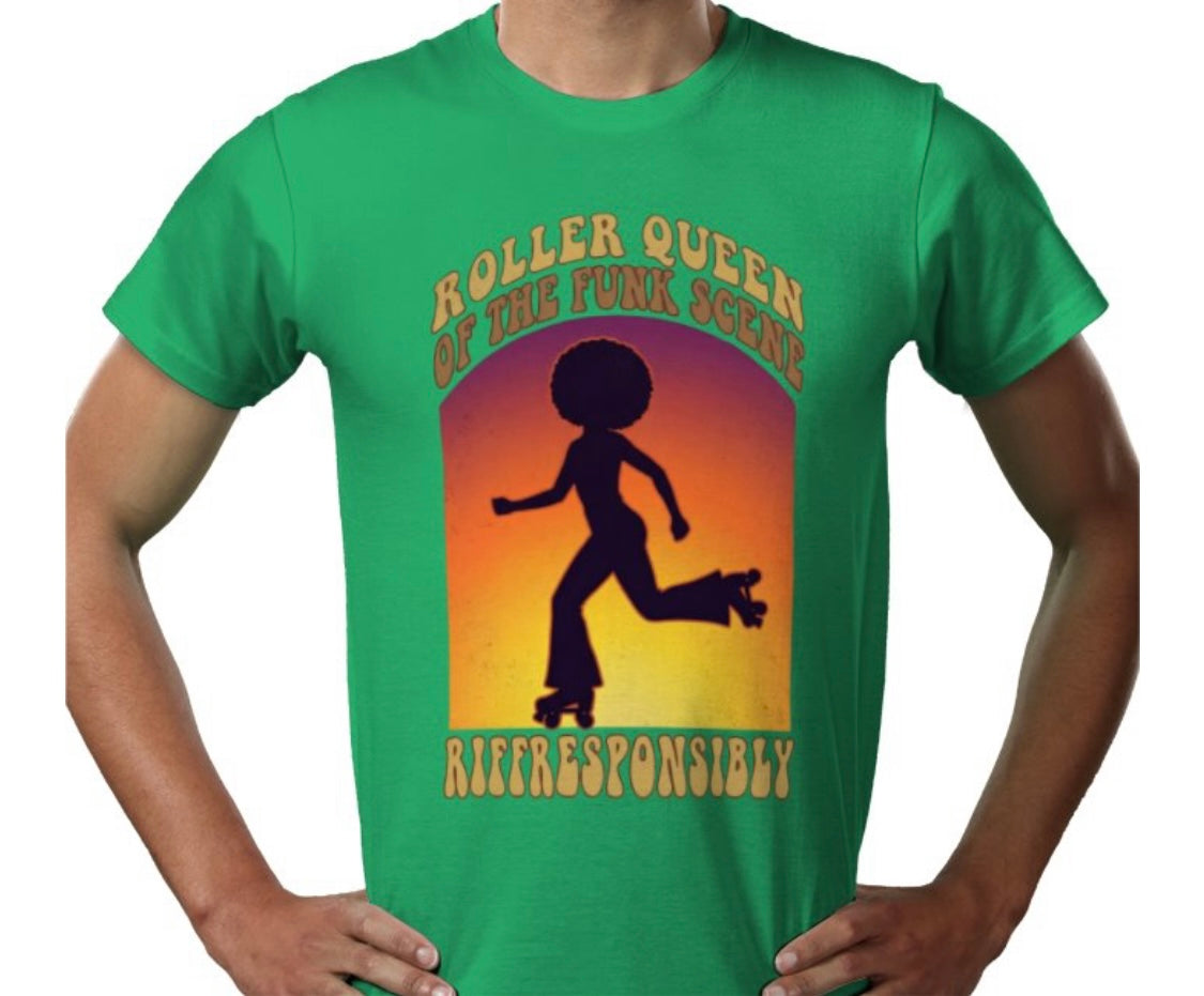 Riff Responsibly | Roller Queen Of The Funk Scene T-Shirt
