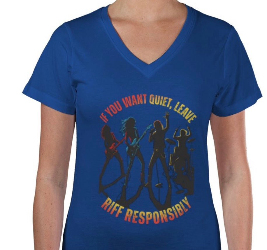 Riff Responsibly | If You Want Quiet, Leave V Neck T-Shirt Women