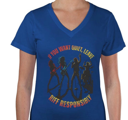 Riff Responsibly | If You Want Quiet, Leave V Neck T-Shirt Women