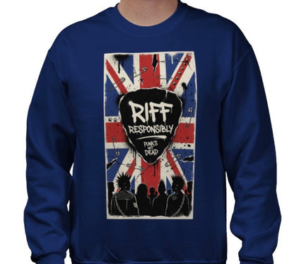 Riff Responsibly | Punk's Not Dead Sweatshirt