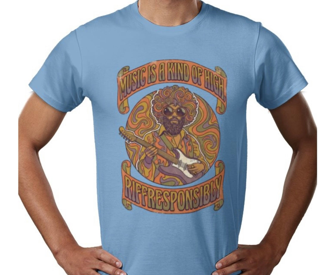 Riff Responsibly | Music Is A Kind Of High T-Shirt