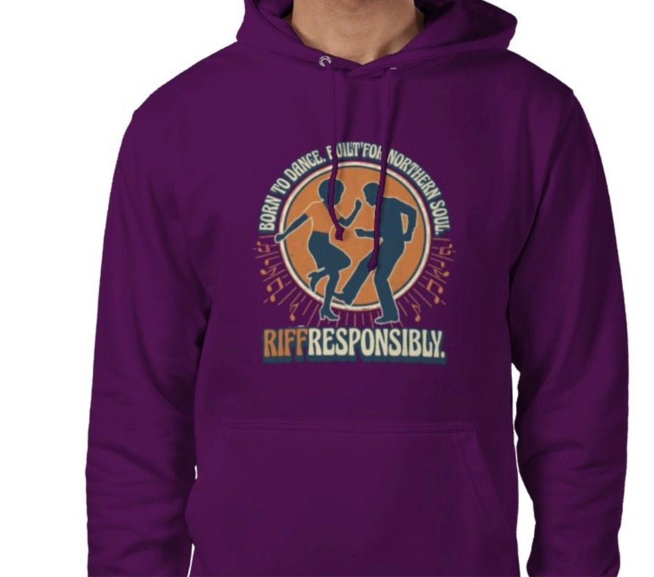 Riff Responsibly | Born To Dance, Built For Northern Soul Hoodie