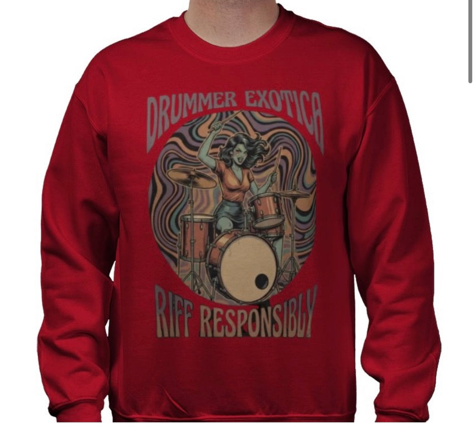 Riff Responsibly | Drummer Exotica Sweatshirt