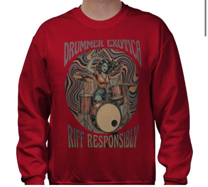Riff Responsibly | Drummer Exotica Sweatshirt
