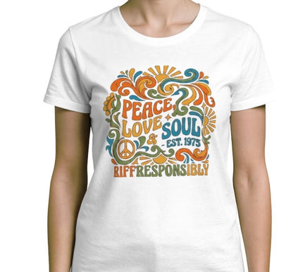 Riff Responsibly | Peace, Love & Soul T-Shirt Women