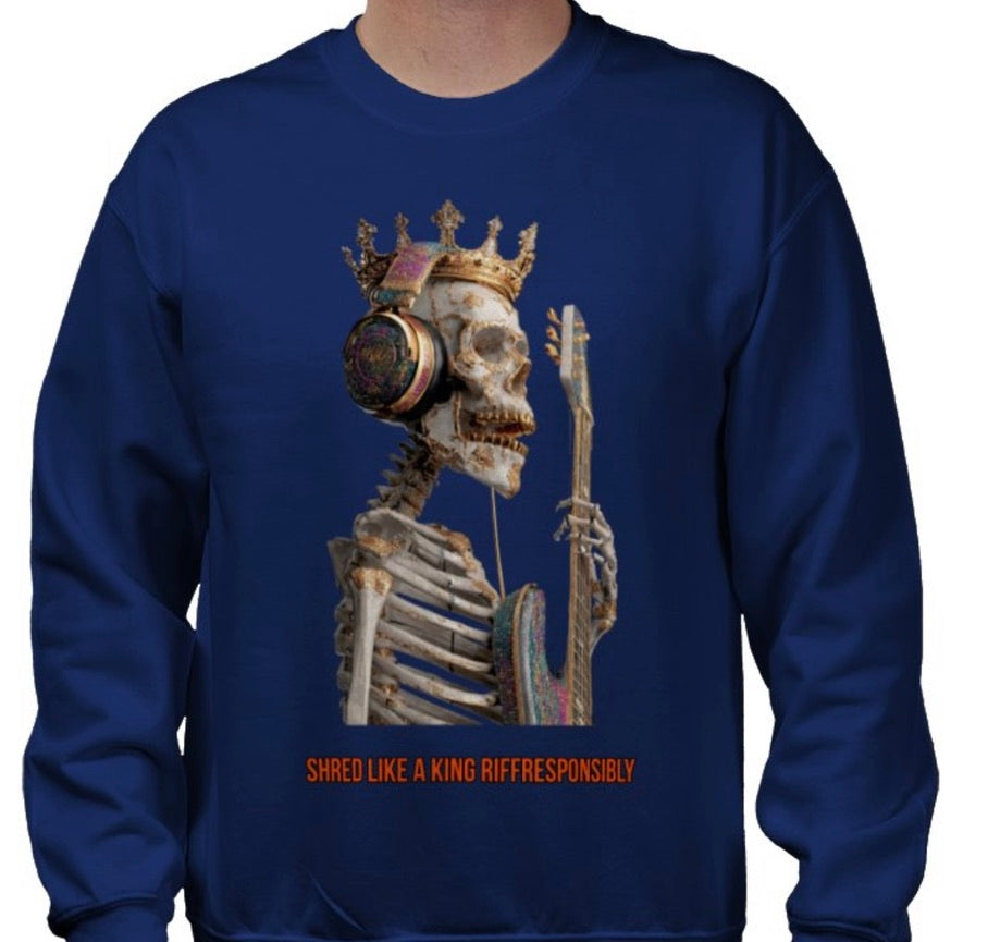 Riff Responsibly | Shred Like A King Sweatshirt