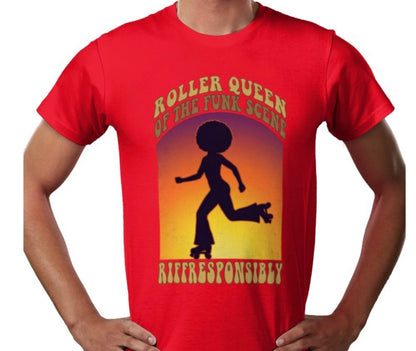 Riff Responsibly | Roller Queen Of The Funk Scene T-Shirt