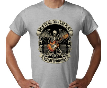 Riff Responsibly | Born To Disturb The Peace T-Shirt