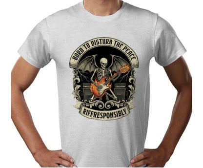 Riff Responsibly | Born To Disturb The Peace T-Shirt