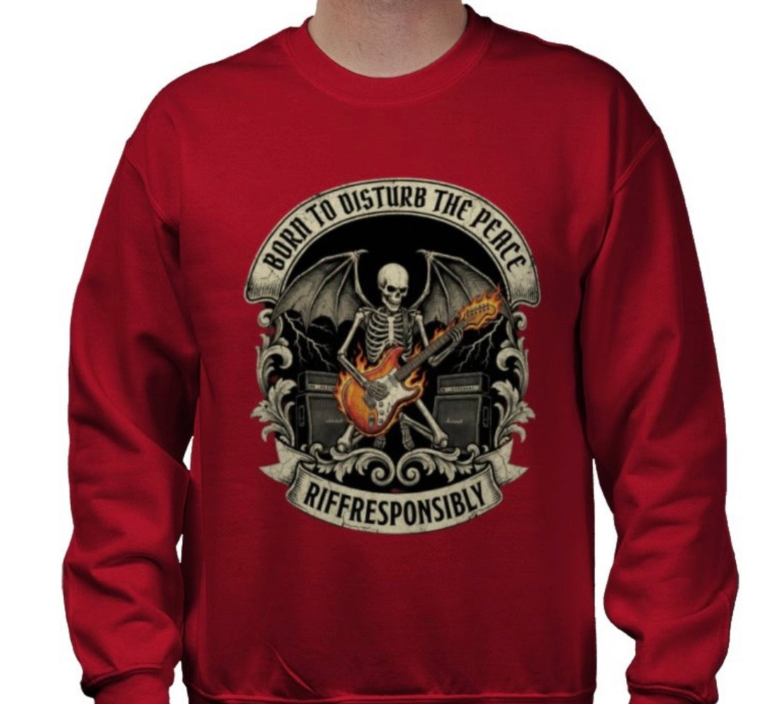 Riff Responsibly | Born To Disturb The Peace Sweatshirt