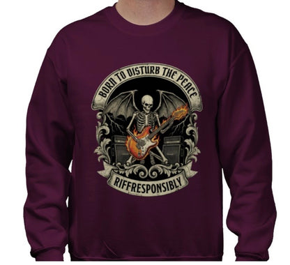 Riff Responsibly | Born To Disturb The Peace Sweatshirt