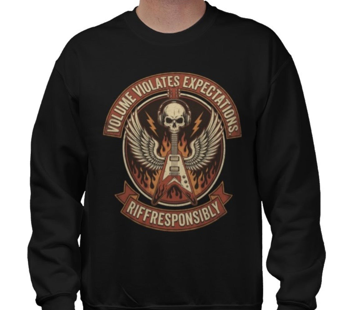 Riff Responsibly | Volume Violates Expectations Sweatshirt