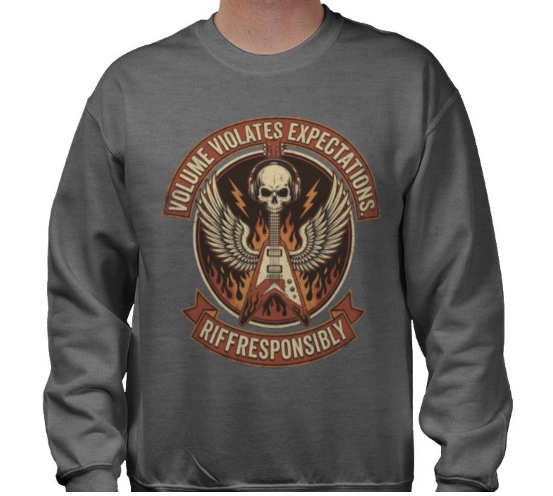 Riff Responsibly | Volume Violates Expectations Sweatshirt