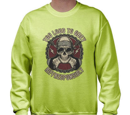 Riff Responsibly | Too Loud To Obey Sweatshirt